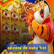 aposta de ouro bet